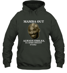 Mamba out always smiles, It's Kobe Bryant of today. Hooded Sweatshirt Hooded Sweatshirt - HHHstores
