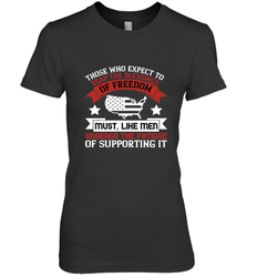 Those who expect to reap the blessings of freedom, must, like men, undergo the fatigue of supporting it 01 Women's Premium T-Shirt