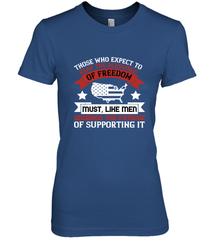 Those who expect to reap the blessings of freedom, must, like men, undergo the fatigue of supporting it 01 Women's Premium T-Shirt Women's Premium T-Shirt - HHHstores