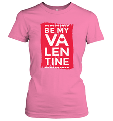 Be My Valentine Cute Quote Women's T-Shirt Women's T-Shirt - HHHstores