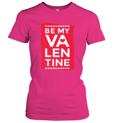 Be My Valentine Cute Quote Women's T-Shirt Women's T-Shirt - HHHstores