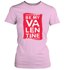 Be My Valentine Cute Quote Women's T-Shirt Women's T-Shirt - HHHstores