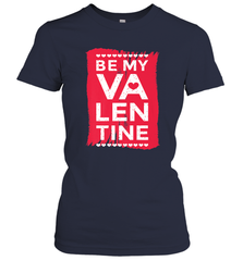 Be My Valentine Cute Quote Women's T-Shirt Women's T-Shirt - HHHstores
