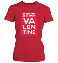 Be My Valentine Cute Quote Women's T-Shirt Women's T-Shirt - HHHstores