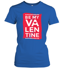 Be My Valentine Cute Quote Women's T-Shirt Women's T-Shirt - HHHstores