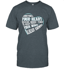 Your heart need time to accept what your mind knows Men's T-Shirt Men's T-Shirt - HHHstores