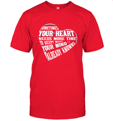 Your heart need time to accept what your mind knows Men's T-Shirt Men's T-Shirt - HHHstores