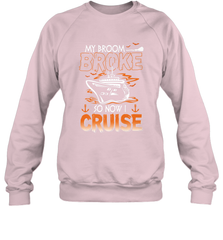 My Broom Broke So Now I Cruise Halloween Cruising Crewneck Sweatshirt Crewneck Sweatshirt - HHHstores
