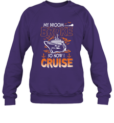My Broom Broke So Now I Cruise Halloween Cruising Crewneck Sweatshirt Crewneck Sweatshirt - HHHstores