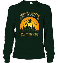 You Can't Scare Me I'm The Crazy New York Girl Long Sleeve T-Shirt Long Sleeve T-Shirt - HHHstores