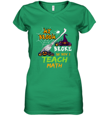 My Broom Broke So Now I Teach Math Funny Halloween Women's V-Neck T-Shirt Women's V-Neck T-Shirt - HHHstores