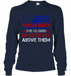 You can watch the clouds go by or fly above them 01 Long Sleeve T-Shirt