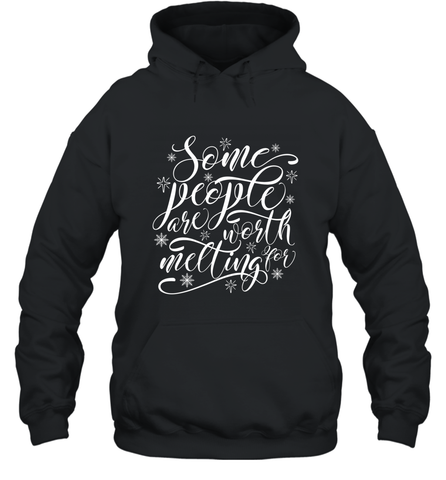 Some People Are Worth Melting For Hooded Sweatshirt Hooded Sweatshirt / Black / S Hooded Sweatshirt - HHHstores