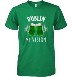 Dublin My Vision St Patrick's Day Men's Premium T-Shirt