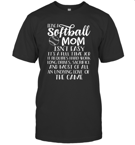 Being A Softball Mom Isnt Easy Men's T-Shirt Men's T-Shirt / Black / S Men's T-Shirt - HHHstores