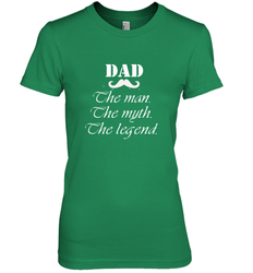 Dad the man the myth the legend Happy Father's day Women's Premium T-Shirt