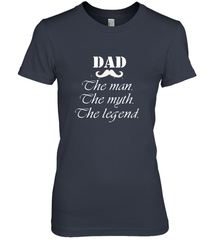 Dad the man the myth the legend Happy Father's day Women's Premium T-Shirt Women's Premium T-Shirt - HHHstores