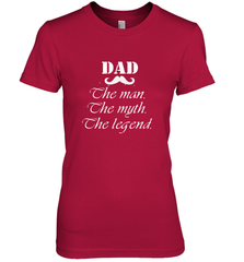 Dad the man the myth the legend Happy Father's day Women's Premium T-Shirt Women's Premium T-Shirt - HHHstores