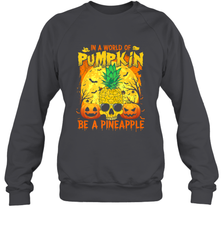 In A World Of Pumpkin Be A Pineapple Skull Halloween Funny Crewneck Sweatshirt Crewneck Sweatshirt - HHHstores