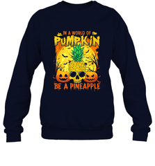 In A World Of Pumpkin Be A Pineapple Skull Halloween Funny Crewneck Sweatshirt Crewneck Sweatshirt - HHHstores