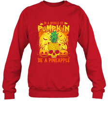 In A World Of Pumpkin Be A Pineapple Skull Halloween Funny Crewneck Sweatshirt Crewneck Sweatshirt - HHHstores