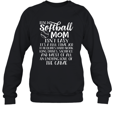 Being A Softball Mom Isnt Easy Crewneck Sweatshirt Crewneck Sweatshirt / Black / S Crewneck Sweatshirt - HHHstores