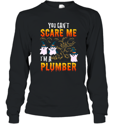 You Can't Scare Me I'm A Plumber T Shirt Plumber Halloween Long Sleeve T-Shirt
