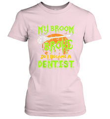 My Broom Broke So I Became A Dentist Halloween Shirt Dentist39 Women's T-Shirt Women's T-Shirt - HHHstores