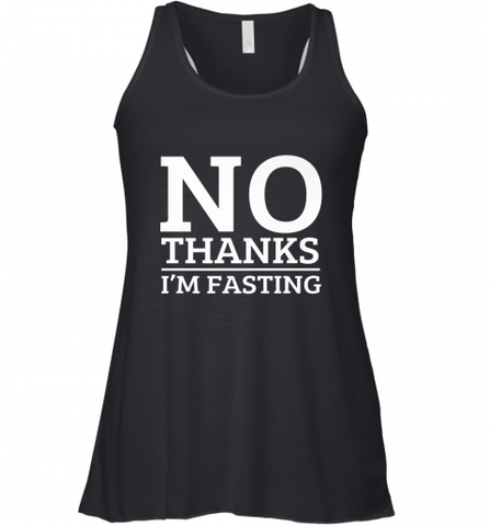 No Thanks I'm Fasting  Intermittent Fasting Diet Women's Racerback Tank Women's Racerback Tank / Black / XS Women's Racerback Tank - HHHstores