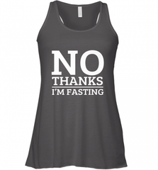 No Thanks I'm Fasting  Intermittent Fasting Diet Women's Racerback Tank Women's Racerback Tank - HHHstores