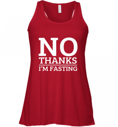 No Thanks I'm Fasting  Intermittent Fasting Diet Women's Racerback Tank