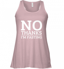 No Thanks I'm Fasting  Intermittent Fasting Diet Women's Racerback Tank Women's Racerback Tank - HHHstores