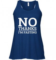 No Thanks I'm Fasting  Intermittent Fasting Diet Women's Racerback Tank Women's Racerback Tank - HHHstores