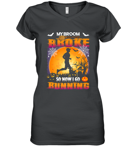 My Broom Broke So Now I Go Running T Shirt Funny Halloween Women's V-Neck T-Shirt Women's V-Neck T-Shirt / Black / S Women's V-Neck T-Shirt - HHHstores