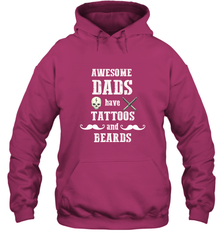Awesome dads have tattoo and beards Happy Father's day Hooded Sweatshirt Hooded Sweatshirt - HHHstores