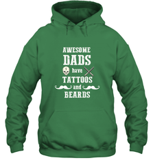 Awesome dads have tattoo and beards Happy Father's day Hooded Sweatshirt Hooded Sweatshirt - HHHstores