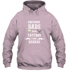 Awesome dads have tattoo and beards Happy Father's day Hooded Sweatshirt Hooded Sweatshirt - HHHstores