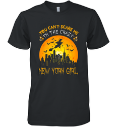 You Can't Scare Me I'm The Crazy New York Girl Men's Premium T-Shirt
