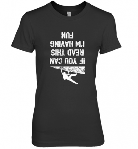 Funny Rock Climbing T Shirt Free Climbing Women's Premium T-Shirt Women's Premium T-Shirt / Black / XS Women's Premium T-Shirt - HHHstores