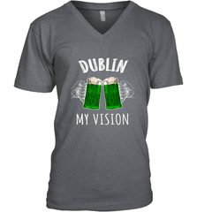 Dublin My Vision St Patrick's Day Men's V-Neck Men's V-Neck - HHHstores