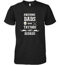 Awesome dads have tattoo and beards Happy Father's day Men's Premium T-Shirt