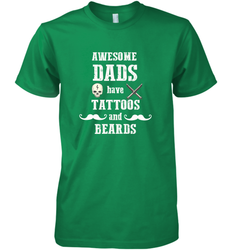 Awesome dads have tattoo and beards Happy Father's day Men's Premium T-Shirt