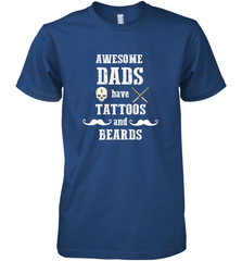 Awesome dads have tattoo and beards Happy Father's day Men's Premium T-Shirt Men's Premium T-Shirt - HHHstores