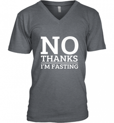 No Thanks I'm Fasting  Intermittent Fasting Diet Men's V-Neck Men's V-Neck - HHHstores