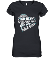 Your heart need time to accept what your mind knows Women's V-Neck T-Shirt Women's V-Neck T-Shirt - HHHstores