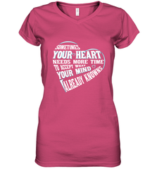 Your heart need time to accept what your mind knows Women's V-Neck T-Shirt Women's V-Neck T-Shirt - HHHstores