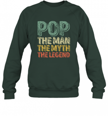 Pop The Man The Myth The Legend Father's Day Crewneck Sweatshirt Crewneck Sweatshirt - HHHstores