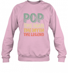 Pop The Man The Myth The Legend Father's Day Crewneck Sweatshirt Crewneck Sweatshirt - HHHstores