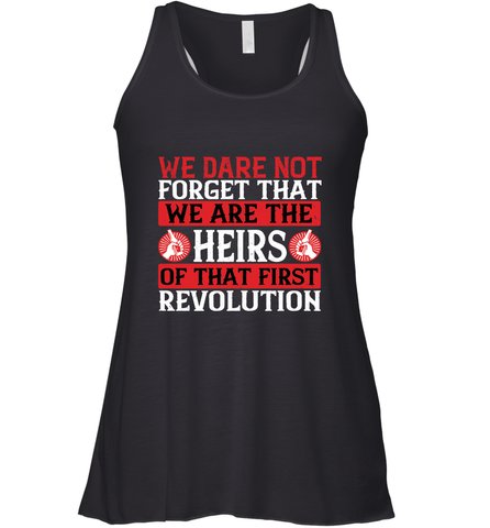 We dare not forget that we are the heirs of that first revolution 01 Women's Racerback Tank Women's Racerback Tank / Black / XS Women's Racerback Tank - HHHstores