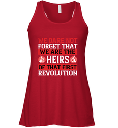 We dare not forget that we are the heirs of that first revolution 01 Women's Racerback Tank